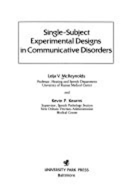 Single-Subject Experimental Designs in Communicative Disorders