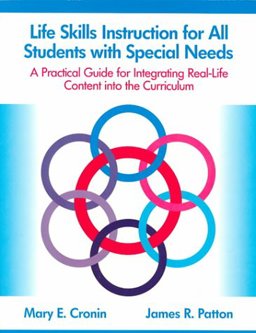 Life Skills Instruction for All Students with Special Needs Life Skills Instruction for All Students with Special Needs