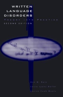 Written Language Disorders Theory into Practice 2nd 9780890798591 Front Cover