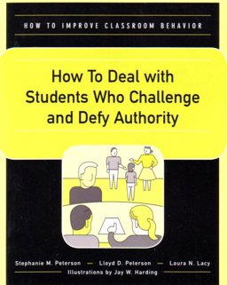 How to Deal with Students Who Challenge and Defy Authority  9780890799185 Front Cover