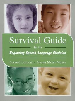 Survival Guide for the Beginning Speech-Language Clinician 2nd 9780890799819 Front Cover