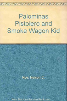 The Palominas Pistolero and Smoke Wagon Kid