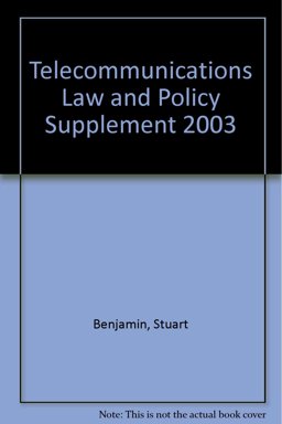 Telecommunications Law and Policy Supplement 2003