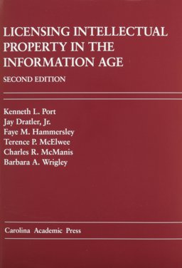Licensing Intellectual Property in the Information Age 2nd 9780890898901 Front Cover