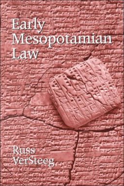 Early Mesopotamian Law 1st 2000 9780890899779 Front Cover