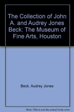 The Collection of John A. and Audrey Jones Beck