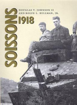 Soissons 1918  9780890968932 Front Cover