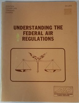 Understanding the Federal Air Regulations