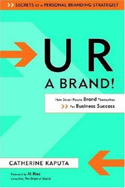 U R a Brand! How Smart People Brand Themselves for Business Success  9780891062134 Front Cover