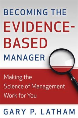 Becoming the Evidence-Based Manager Making the Science of Management Work for You  9780891063988 Front Cover