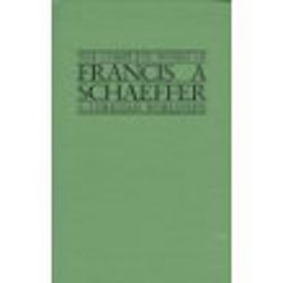The Complete Works of Francis A. Schaeffer