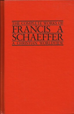The Complete Works of Francis A. Schaeffer