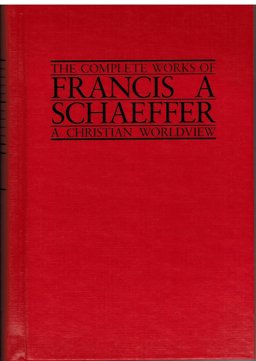 The Complete Works of Francis A. Schaeffer