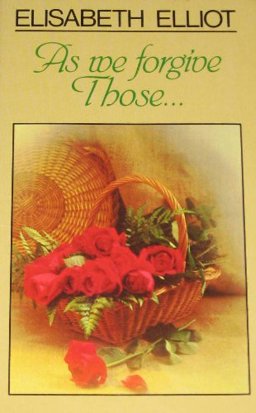 As We Forgive Those As We Forgive Those