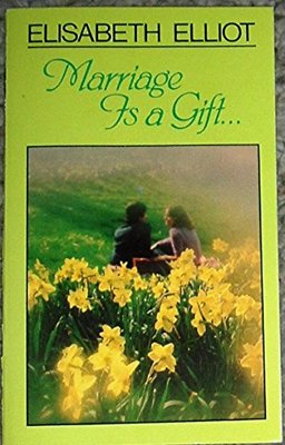 Marriage Is a Gift Marriage Is a Gift