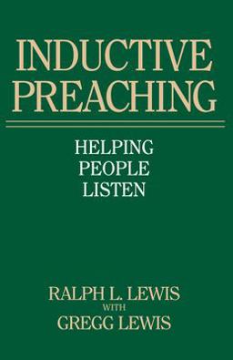 Inductive Preaching Helping People Listen  9780891072874 Front Cover