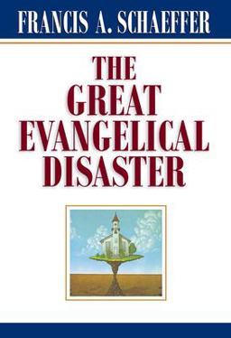 Great Evangelical Disaster  9780891073086 Front Cover