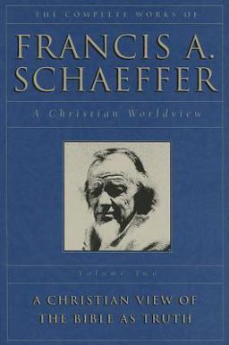 The Complete Works of Francis A. Schaeffer, Volume Two