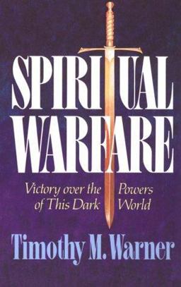 Spiritual Warfare Victory over the Powers of This Dark World  9780891076070 Front Cover