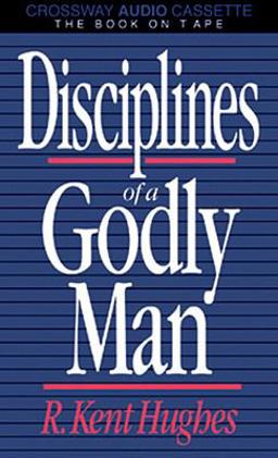 Disciplines of a Godly Man
