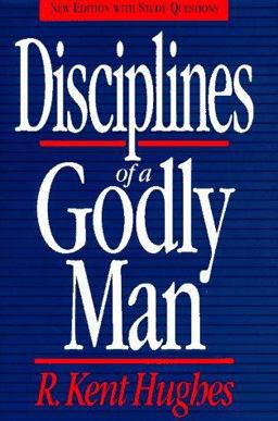 Disciplines of a Godly Man
