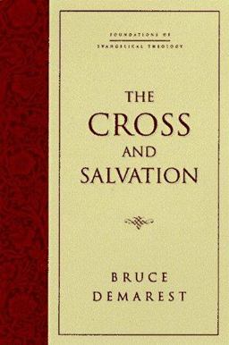 Cross and Salvation The Doctrine of Salvation  9780891079378 Front Cover