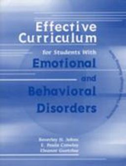 Effective Curriculum for Students with Emotional and Behavioral Disorders Reaching Them Through Teaching Them  9780891082873 Front Cover