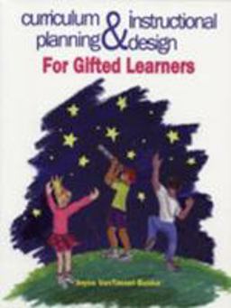 Curriculum Planning and Instructional Design for Gifted Learners  9780891082927 Front Cover