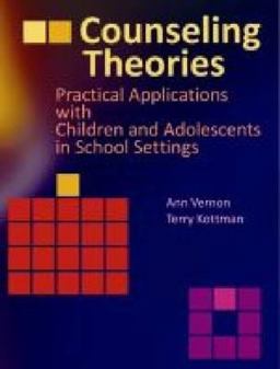 Counseling Theories Practical Applications with Children and Adolescents in School Settings  9780891083351 Front Cover
