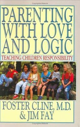 Parenting with Love and Logic Teaching Children Responsibility  9780891093114 Front Cover