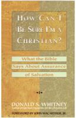 How Can I Be Sure I'm a Christian? What the Bible Says about Assurance of Salvation  9780891097723 Front Cover