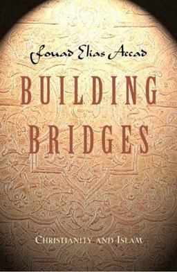 Building Bridges Christianity and Islam  9780891097952 Front Cover
