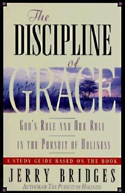 The Discipline of Grace The Discipline of Grace