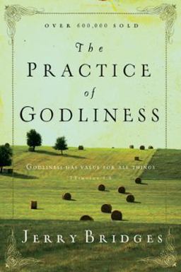 The Practice of Godliness The Practice of Godliness