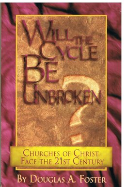 Will the Cycle Be Unbroken? : Churches of Christ Face the 21st Century 1st 9780891120131 Front Cover