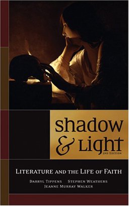 Shadow and Light : Literature and the Life of Faith 1st 9780891120681 Front Cover