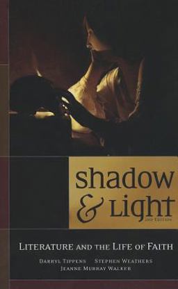 Shadow and Light : Literature and the Life of Faith 2nd 9780891120698 Front Cover