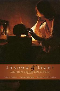 Shadow and Light Literature and the Life of Faith, 3rd Edition  9780891120704 Front Cover