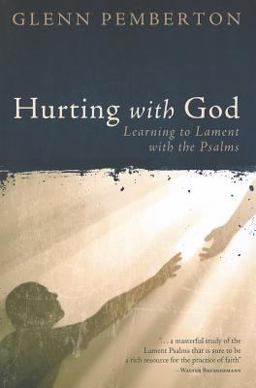 Hurting with God Learning to Lament with the Psalms  9780891124009 Front Cover