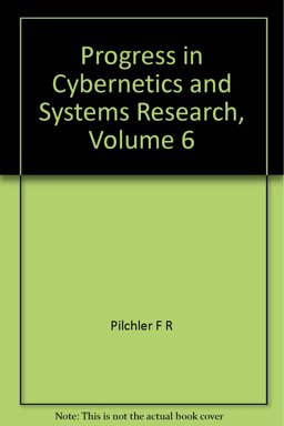 Progress in Cybernetics and Systems Research Progress in Cybernetics and Systems Research