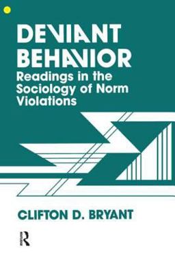 Deviant Behavior Readings in the Sociology of Norm Violations  9780891167792 Front Cover