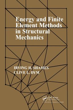 Energy and Finite Element Methods in Structural Mechanics SI Units  9780891169420 Front Cover