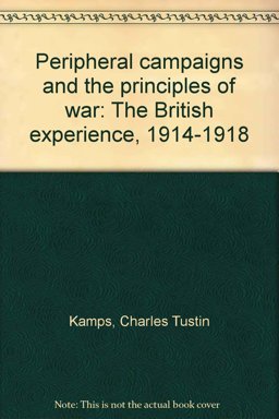 Peripheral Campaigns and the Principles of War