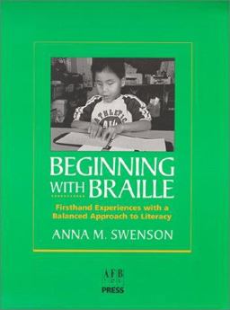 Beginning with Braille Firsthand Experiences with a Balanced Approach to Literacy  9780891283232 Front Cover