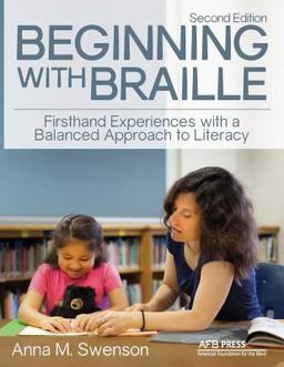Beginning with Braille Firsthand Experiences with a Balanced Approach to Literacy  9780891286981 Front Cover