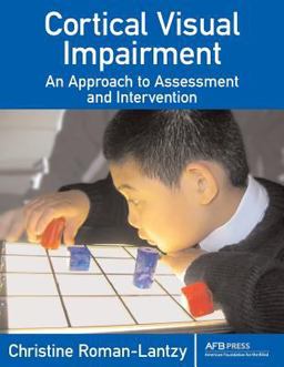 Cortical Visual Impairment An Approach to Assessment and Intervention  9780891288299 Front Cover