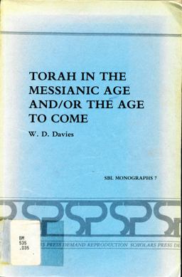 Torah in the Messianic Age and-or the Age to Come