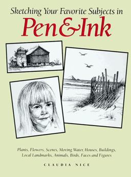 Sketching Your Favorite Subjects in Pen and Ink  9780891344728 Front Cover