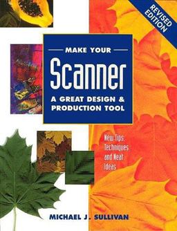 Make Your Scanner a Great Design and Production Tool