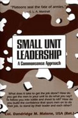 Small Unit Leadership A Commonsense Approach  9780891411734 Front Cover